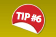 Tip #6