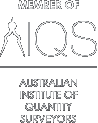 Certification:Australian Institute of Quantity Surveyors